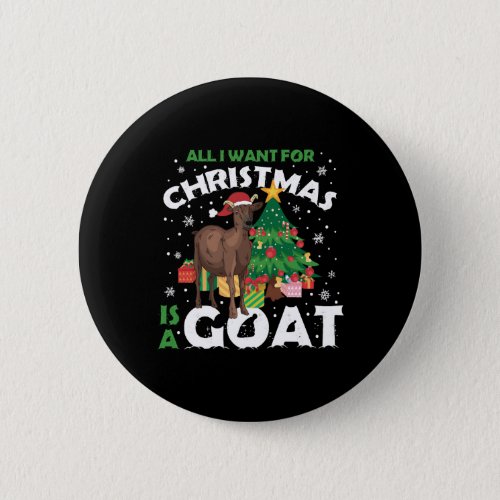 Goat For Christmas Funny Christmas Gift Button