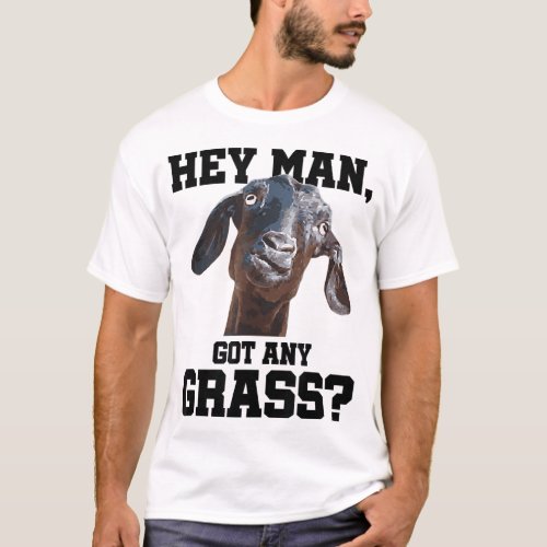 Goat for Goat Lovers Farm Apparel Meme Pun Funny G T_Shirt