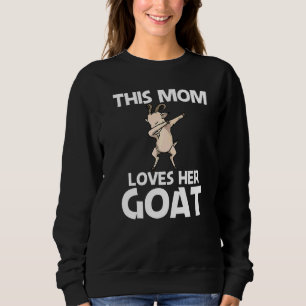 Goat For Mom Mama Dabbing Sheep Grass Farm Animal Sweatshirt
