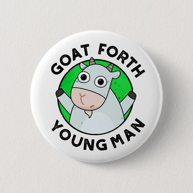 Goat Forth Young Man Funny Animal Pun  Button (Front)