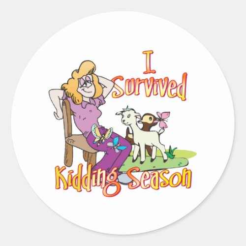 GOAT  Funny Kidding Season by GetYerGoat Classic Round Sticker