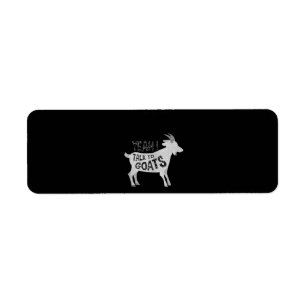 Goat Gifts for Goat Lovers Funny Label