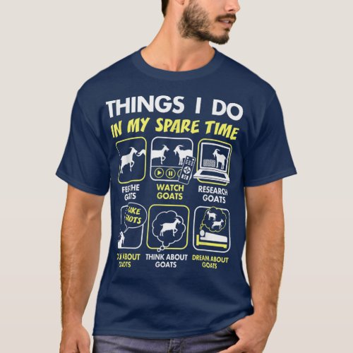 goat gifts things i do in my spare time goat lov T_Shirt