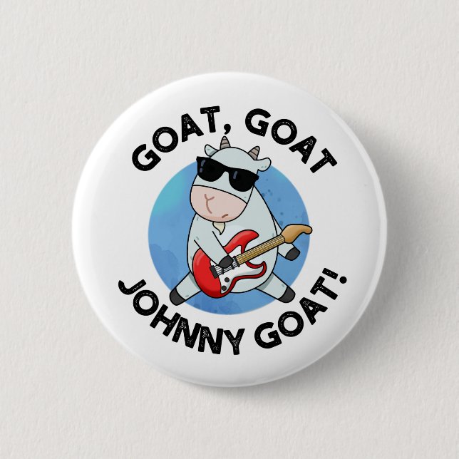 Goat Goat Johnny Goat Funny Music Animal Pun Button (Front)