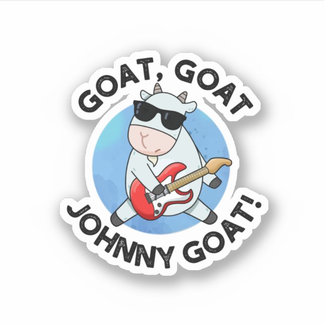 Goat Goat Johnny Goat Funny Music Animal Pun Sticker (Front)