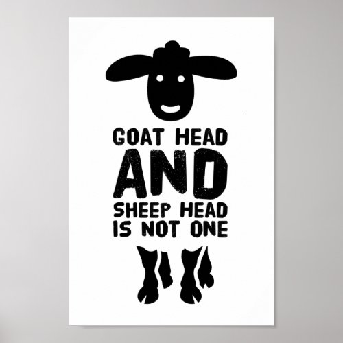 Goat Head Sheep Head Funny Quote With Black Text Poster