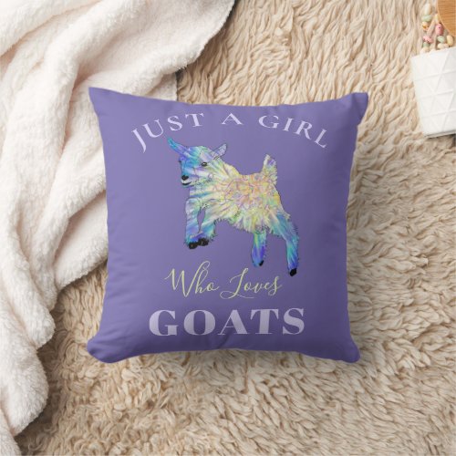 Goat Just a Girl who Loves Goats quote T_Shirt Throw Pillow