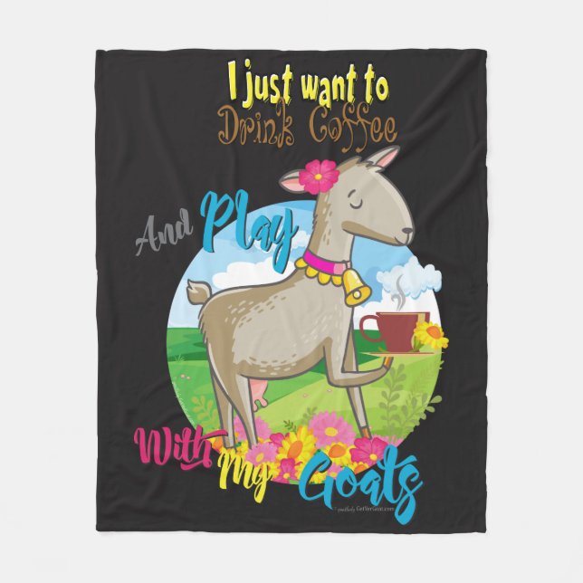 GOAT | Just Want to Drink Coffee Play With Goats Fleece Blanket (Front)