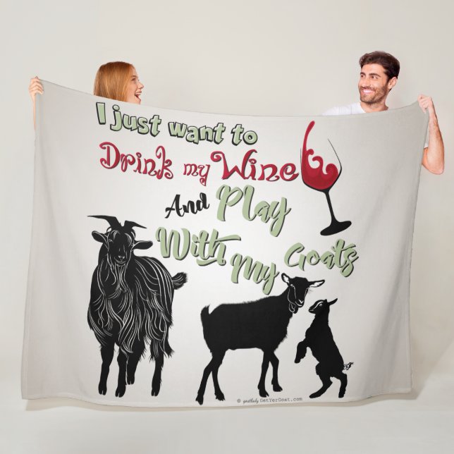GOAT | Just want to Drink Wine Play with My Goat Fleece Blanket (In Situ)