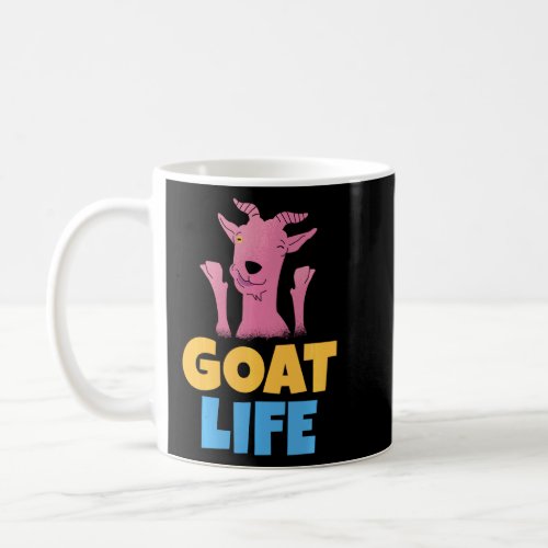 Goat Life Goats Lover  Coffee Mug