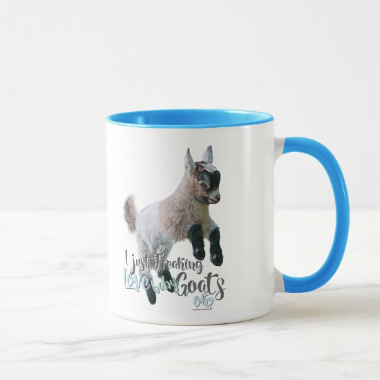 GOAT LOVE | I Just Freaking LOVE Baby Goats OK Mug