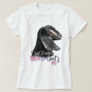 GOAT LOVE I Just Freaking LOVE Baby Goats OK T-S T-Shirt