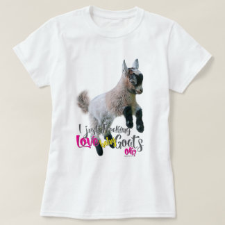 GOAT LOVE | I Just Freaking LOVE Baby Goats OK T-Shirt
