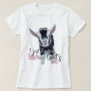 GOAT LOVE   I Just Freaking LOVE Baby Goats OK T-Shirt