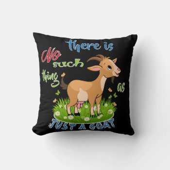 Goat Lover | Just A Goat Getyergoat™ Throw Pillow by getyergoat at Zazzle