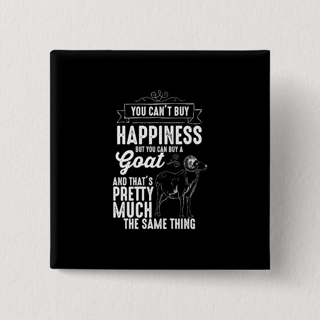Goat Lover You Cant Buy Happiness Button (Front)