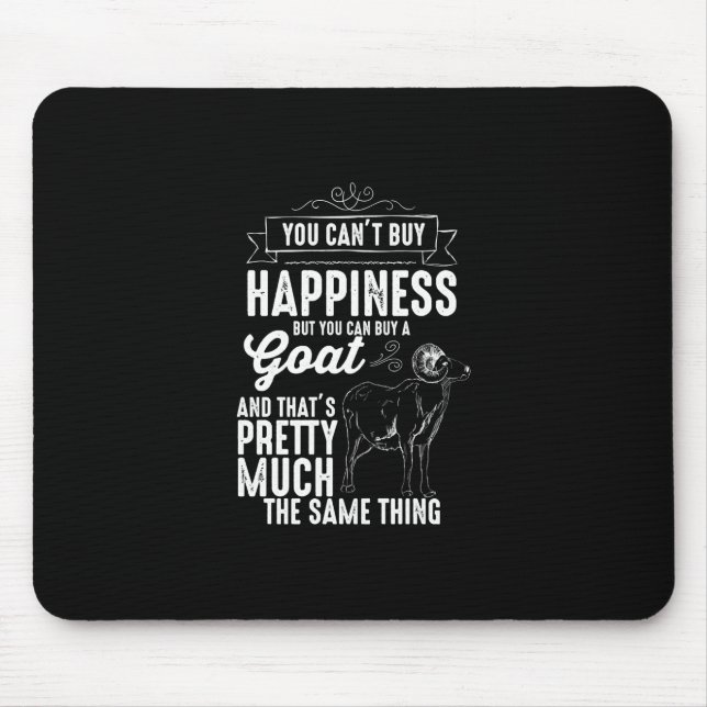 Goat Lover You Cant Buy Happiness Mouse Pad (Front)
