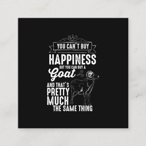 Goat Lover You Cant Buy Happiness Square Business Card