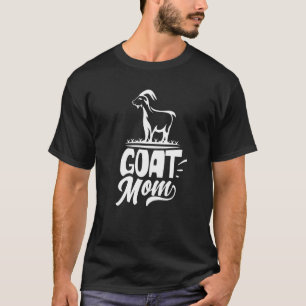 Goat Mom Animal Owner Pet T-Shirt