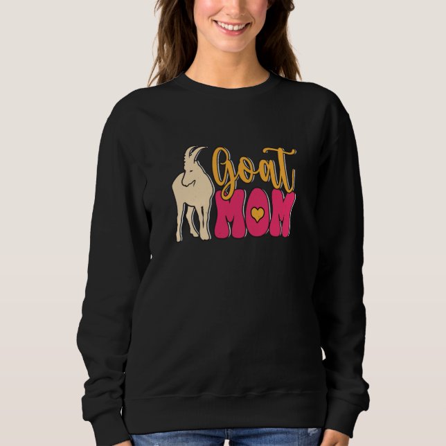 Goat Mom Farmer Farm Animal Sweatshirt (Front)