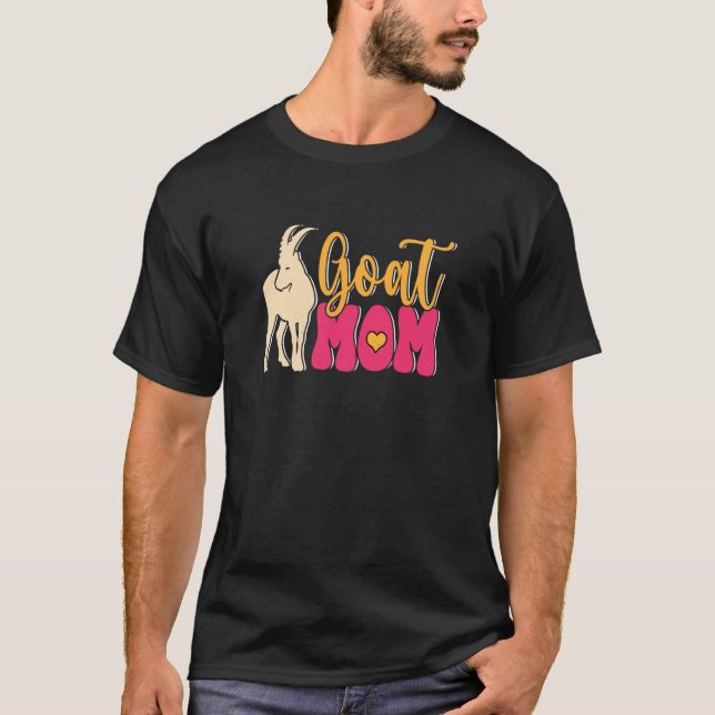 Goat Mom Farmer Farm Animal T-Shirt (Front)