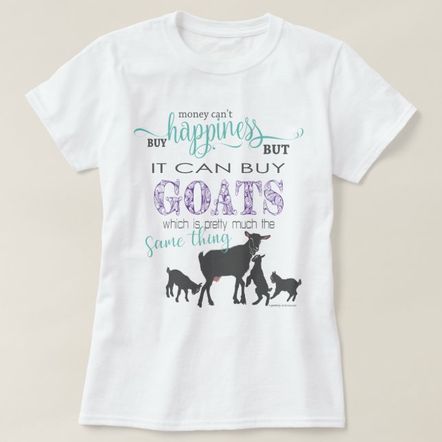 GOAT | Money Can't Buy Happiness Change Colors T-Shirt (Design Front)