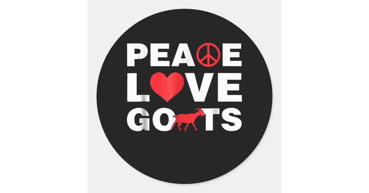 Goat - Peace Love Goats Hippie Classic Round Sticker | Zazzle