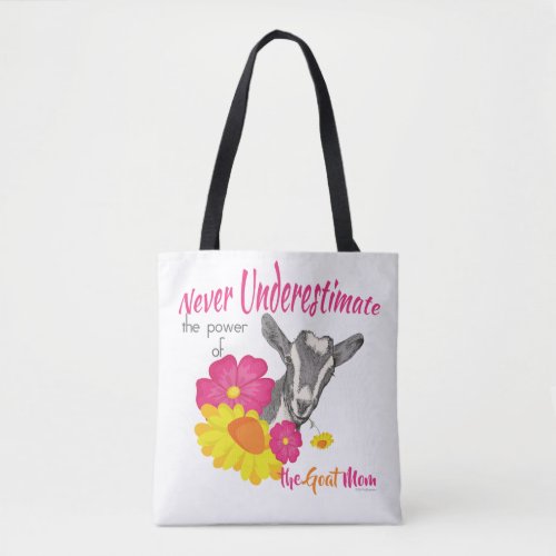 GOAT  Power of the GOAT MOM by GetYerGoat Tote Bag
