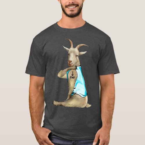 Goat Tattoos I Love Dad Sitting Gift Fathers Day T_Shirt