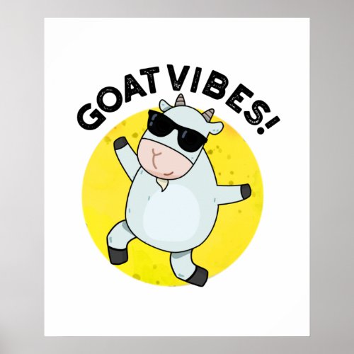 Goat Vibes Funny Animal Pun  Poster