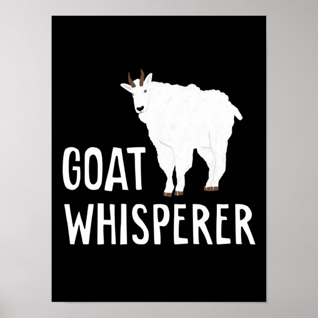 Goat Whisperer  Funny Goat Farm Tshirt  Pet Goat Poster (Front)