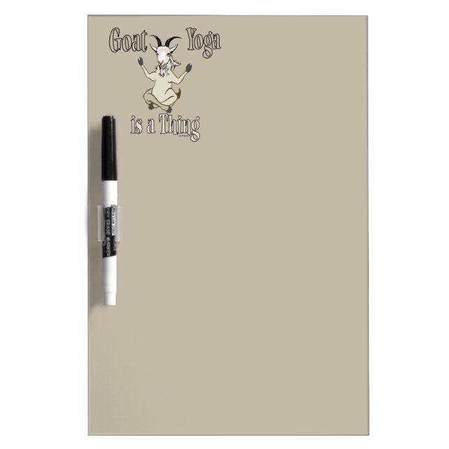 Goat Yoga is a Thing | GetYerGoat™ Dry-Erase Board (Front)