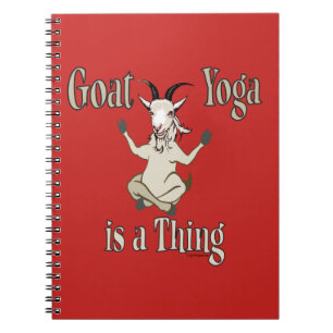 Goat Yoga is a Thing GetYerGoat™ Notebook