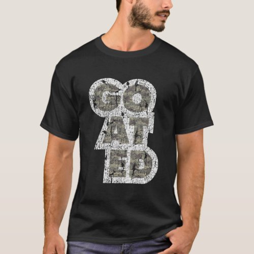 Goated Video Game Player Funny Saying Quote Phrase T_Shirt