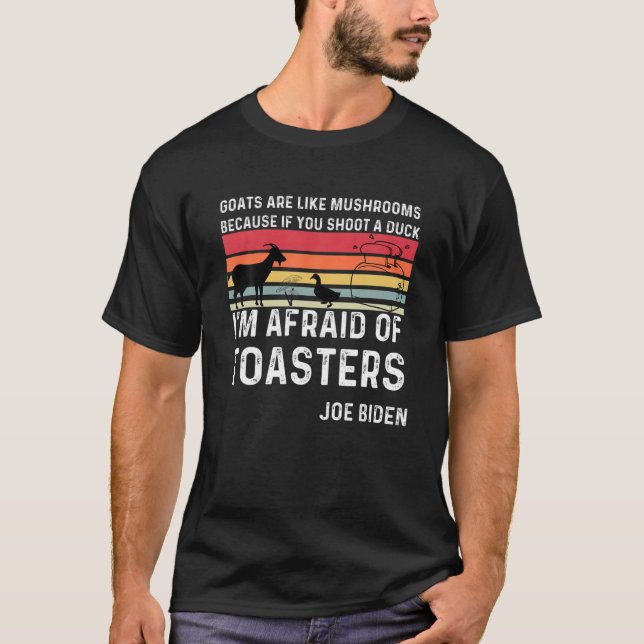 Goats Are Like Mushrooms If You Shoot A Duck Retro T-Shirt (Front)