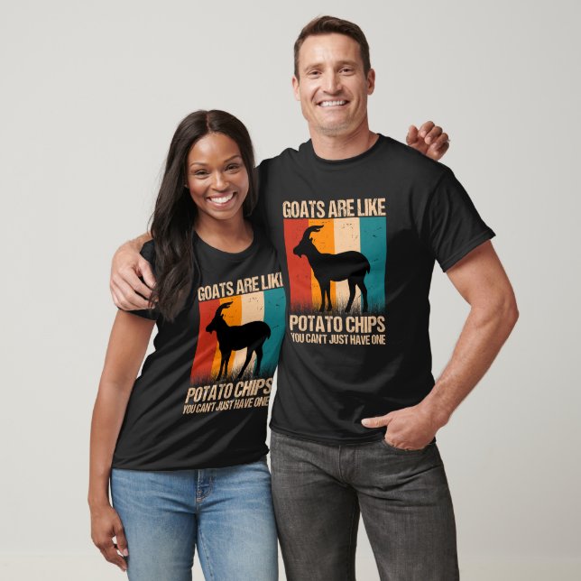 goats Are Like Potato Chips You Can't Just Have On T-Shirt (Unisex)