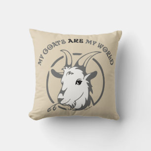 GOATS ARE MY WORLD   by TotallyGoatally™ Throw Pillow