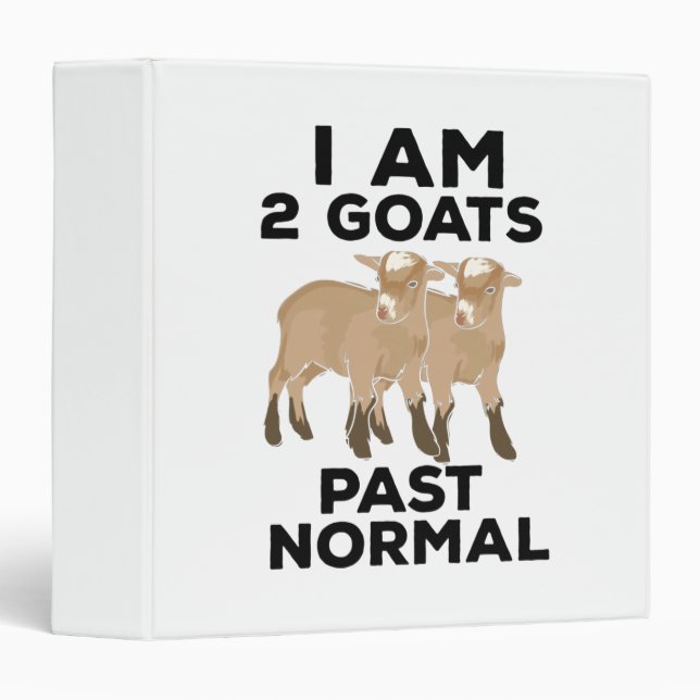 Goats - I Am 2 Goats Past Normal 3 Ring Binder (Front/Spine)