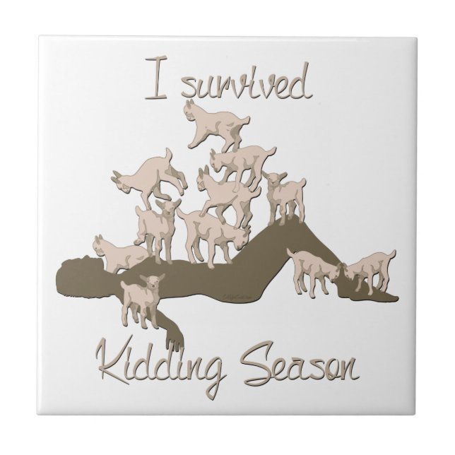 GOATS | I Survived Kidding Season by GetYerGoat Ceramic Tile (Front)
