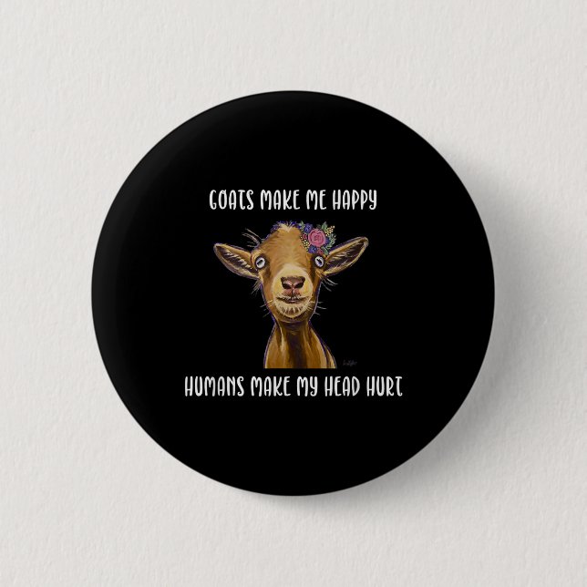 Goats Make Me Happy Goat Lover Button (Front)