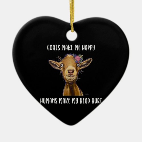 Goats Make Me Happy  Goat Lover Ceramic Ornament