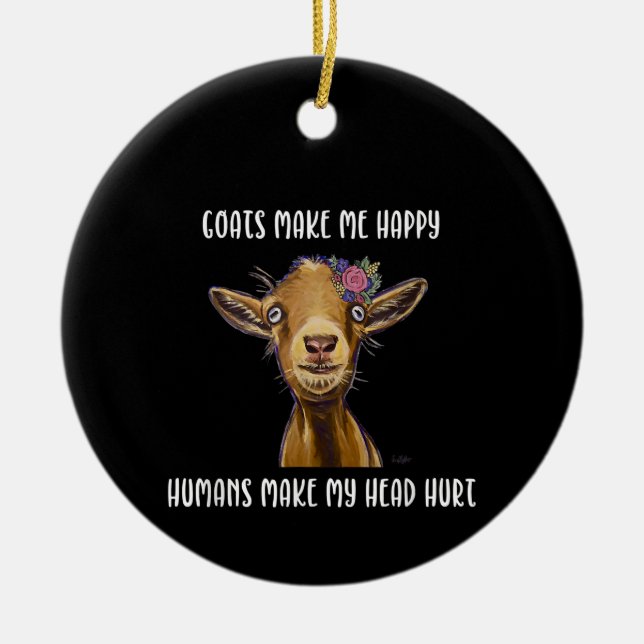 Goats Make Me Happy Goat Lover Ceramic Ornament (Front)