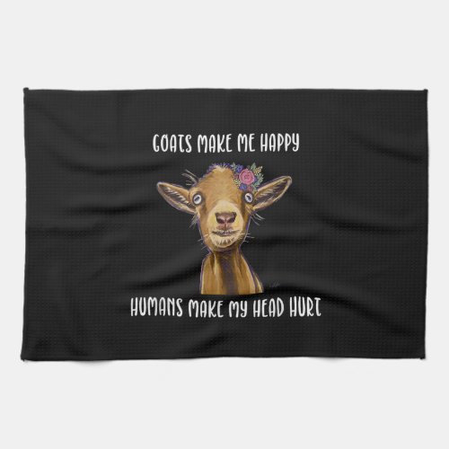 Goats Make Me Happy  Goat Lover Kitchen Towel