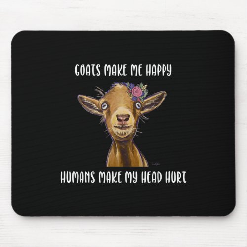 Goats Make Me Happy  Goat Lover Mouse Pad