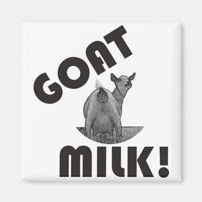 GOAT'S MILK - IT'S THE OTHER DAIRY! MAGNET (Front)