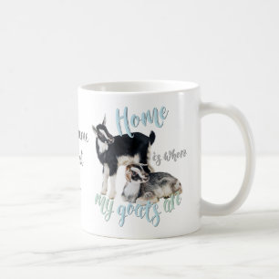 GOATS Nigerian Dwarf Home is Where MY Goats Are Coffee Mug
