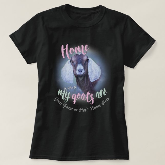 GOATS | Nubian Doe Home is Where MY Goats Are GYG T-Shirt (Design Front)
