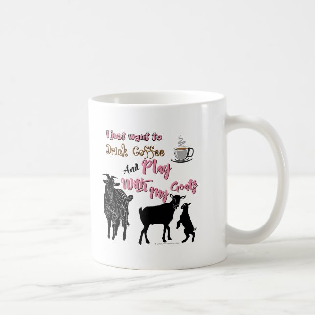 GOATS | Want to Drink Coffee & Play with Goats Coffee Mug (Right)