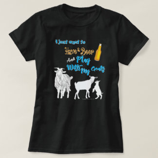 GOATS | Want to Have a Beer & Play with Goats DK T-Shirt
