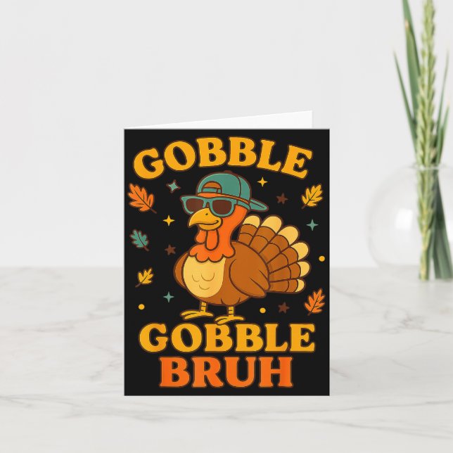 Gobble Bruh Funny Turkey Thanksgiving Men Women Ki Card (Front)